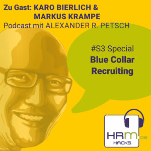 Blue Collar Recruiting mit Karo Bierlich und Markus Krampe (Episode #S3)