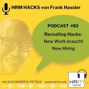 Recruiting Hacks: New Work braucht New Hiring mit Frank Hassler (Episode #82)