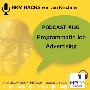 “Programmatic Job Advertising” mit Jan Kirchner (Episode #116)