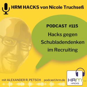 “Hacks gegen Schubladendenken im Recruiting” mit Nicole Truchseß (Episode #115)